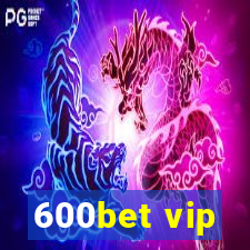 600bet vip